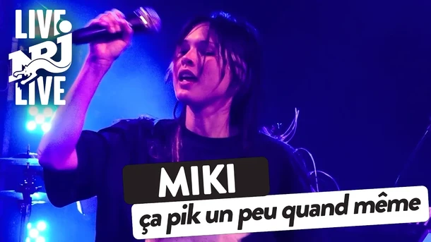 Miki - ça pik un peu quand même | NRJ Live