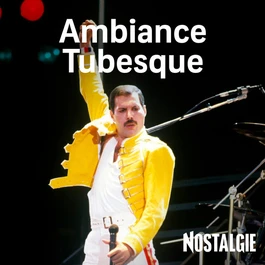 NOSTALGIE AMBIANCE TUBESQUE