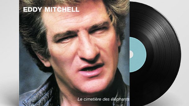 100% Vinyle : Le cimetière des éléphants - Eddy Mitchell