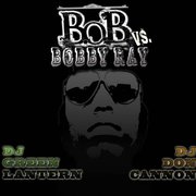 B.O.B Vs. Bobby Ray