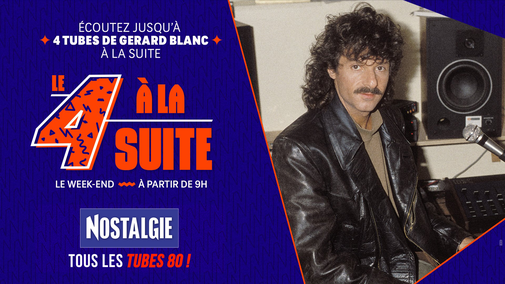 Le 4 à la suite Spécial Gérard Blanc