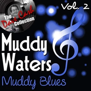 Muddy Blues Vol. 2 - [the Dave Cash Collection]