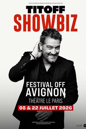 Jeu concours - Titoff le 8 juillet 2026 et le 22 juillet 2026 à Avignon - théâtre Le Paris - Invitations à gagner -
