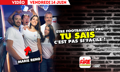 MEA Marie Reno - Etre footballeuse pro, tu sais c'est pas si facile - le top de l'actu - 14-06-2019