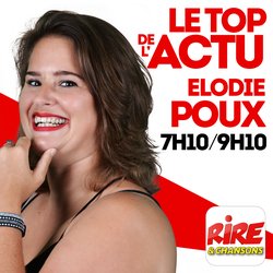 Elodie Poux - Le top de l'actu - podcast - photo - Rire & Chansons