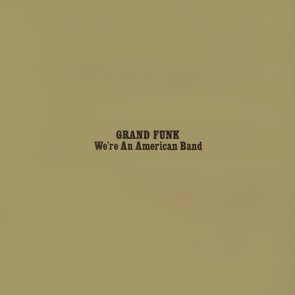 We're An American Band