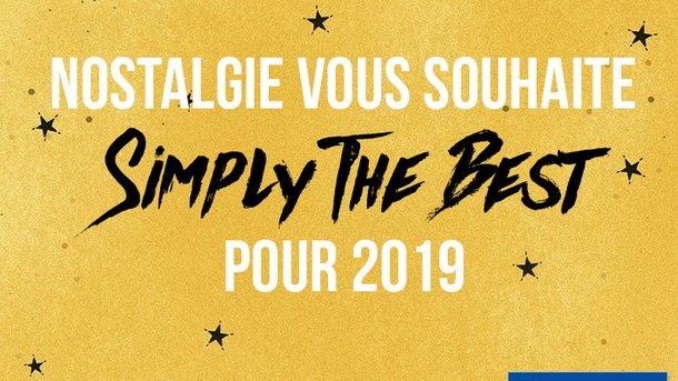 Nostalgie vous souhaite SIMPLY THE BEST pour 2019