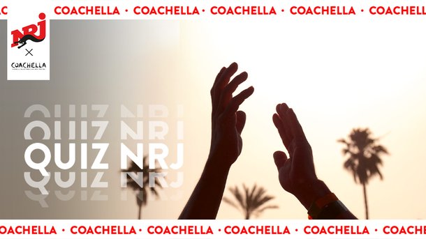 Quiz NRJ: Spécial célébrités au festival Coachella