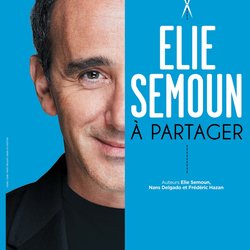 Elie Semoun A partager en tournée en 2018 avec Rire & Chansons