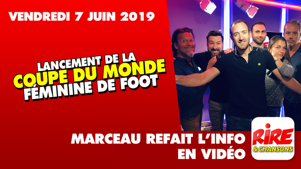 Lancement de la Coupe du Monde féminine de football - Marceau refait l'info - 7 juin 2019 - sketch