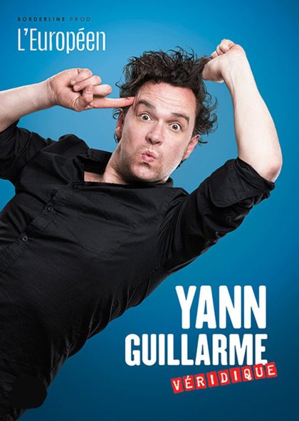 Yann Guillarme - véridique à l'Européen à Paris avec Rire & Chansons