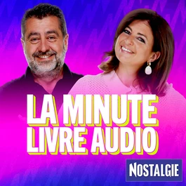 La minute livre audio avec Nostalgie