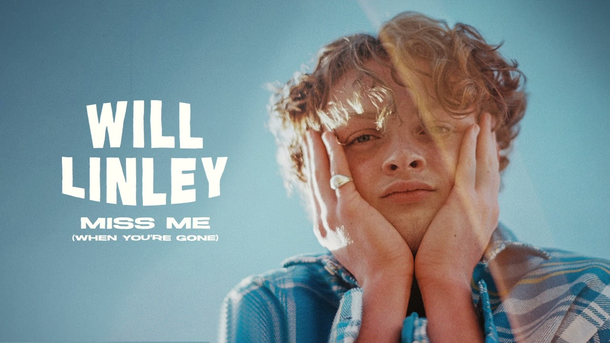 Le coup de cœur du Club Chérie : "Miss Me (when you are gone)" de Will Linley