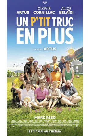 Jeu concours - Un p'tit truc en plus  - Avec Artus, Clovis Cornillac, Alice Belaïdi - Places de cinéma à gagner