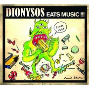Dionysos Eats Music