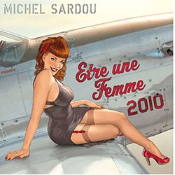 Michel Sardou Etre une femme 2010