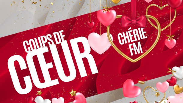 Les coups de cœur Chérie FM de l’année !