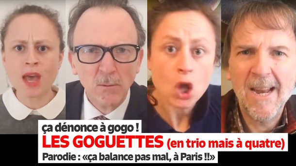 Les Goguettes - "ça balance pas mal à Paris" (parodie Michel Berger) : Chez les voisins, Il y a des amis, Ils s'amusent bien, C'est interdit ....!"