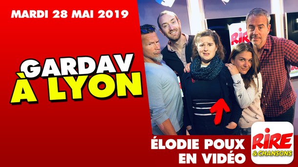 Elodie Poux - Gardav à Lyon - Le top de l'actu de Rire & Chansons
