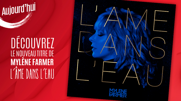 Mylène Farmer : découvrez son nouveau single "L'âme dans l'eau" sur Chérie FM
